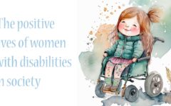Overcoming adversities: the positive lives of women with disabilities in society