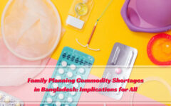 Family Planning Commodity Shortages in Bangladesh: Implications for All