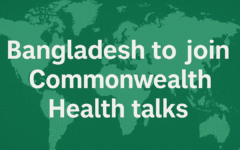 Bangladesh to join Commonwealth Health talks 